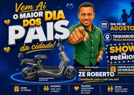 Vereador Zé Roberto promove o maior evento do Dia dos Pais em Taquarussu e reforça compromisso com ações voltadas à população