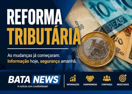 Reforma Tributária já começou, mas empresários ainda ignoram mudanças que podem definir o futuro dos seus negócios