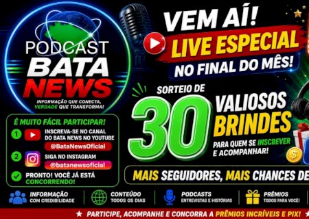 Podcast Bata News prepara live especial com sorteio de 30 brindes e PIX para inscritos