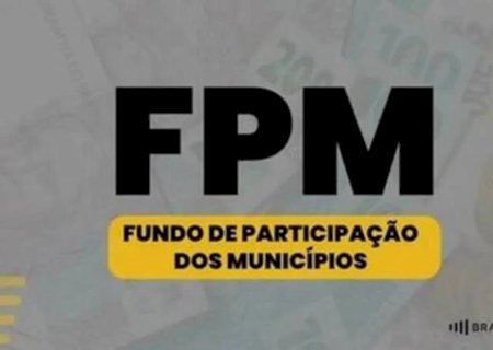 FPM repassa mais de R$ 4,5 bilhões aos municípios nesta quarta-feira (30)